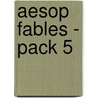 Aesop Fables - Pack 5 door Julius Aesop