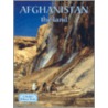 Afghanistan, The Land door Erinn Banting
