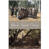 African Sacred Groves door Michael J. Sheridan