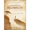 After You'Ve Blown It door Dr Erwin W. Lutzer