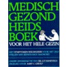 Medisch gezondheidsboek voor het hele gezin door T. Smith