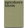 Agriculture's Futures door Luther T. Wallace