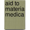 Aid to Materia Medica door Robert Hugh MacKay Dawbarn