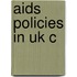 Aids Policies In Uk C
