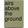 Airs Above the Ground by Mary Stewart