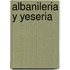 Albanileria y Yeseria