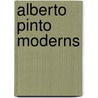 Alberto Pinto Moderns by Phillipe Renaud