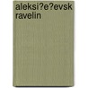 Aleksi?e?evsk Ravelin by Petr Polivanov