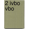 2 ivbo vbo door Onbekend