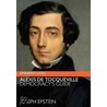 Alexis De Tocqueville door Mr Joseph Epstein
