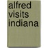 Alfred Visits Indiana