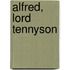 Alfred, Lord Tennyson