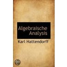 Algebraische Analysis door Karl Hattendorff