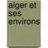 Alger Et Ses Environs