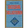 Succesvol solliciteren by E. Spaan