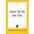 Alice Sit by the Fire