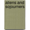 Aliens And Sojourners by Benjamin H. Dunning