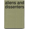 Aliens and Dissenters door William Preston