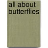 All About Butterflies door Matthew Oates