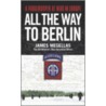 All The Way To Berlin door James Megellas