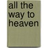 All the Way to Heaven