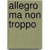 Allegro ma non troppo by Carlo M. Cipolla