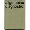 Allgemeine Diagnostik door Manfred Bönsch