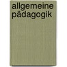 Allgemeine Pädagogik by Alfred K. Treml