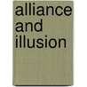 Alliance And Illusion door Robert Bothwell