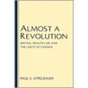 Almost A Revolution C door Paul S. Appelbaum