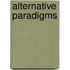 Alternative Paradigms