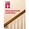 Altersgerecht umbauen door Peter Burk