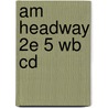 Am Headway 2e 5 Wb Cd by Liz Soars