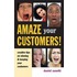 Amaze Your Customers!