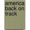 America Back on Track by Edward M. Kennedy