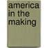 America In The Making