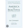America the Beautiful by Sri Chinmov