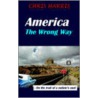 America the Wrong Way door Chris Harris