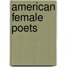 American Female Poets door Caroline May