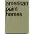 American Paint Horses