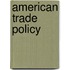 American Trade Policy
