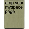 Amp Your MySpace Page by Michael Bellomo