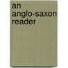 An Anglo-Saxon Reader door Alfred John Wyatt