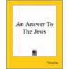 An Answer To The Jews door Tertullian