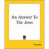 An Answer To The Jews door Tertullian