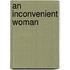 An Inconvenient Woman