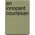 An Innocent Courtesan