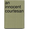 An Innocent Courtesan door Elizabeth Beacon