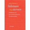 Stilstaan bij sterven door Siegwart Knijpenga