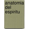 Anatomia del Espiritu by Caroline Myss